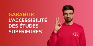 Garantir l’accessibilité des études supérieures à toutes et tous !