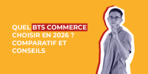 Quel BTS commerce choisir en 2026
