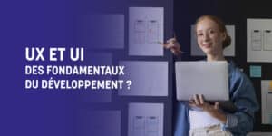 UX et UI des fondamentaux du développement