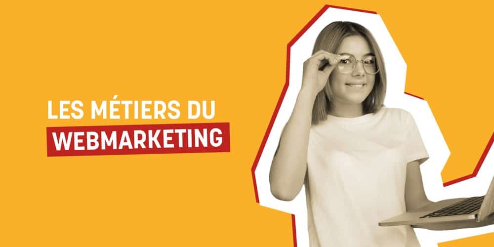 Les métiers du Webmarketing