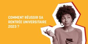 Comment réussir sa rentrée universitaire 2023 ?