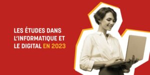 Les études dans l’informatique et le digital en 2023, une priorité nationale ?