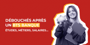 Les débouchés et salaires après un BTS Banque