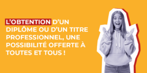 obtention d'un diplôme ou d'un titre professionnel