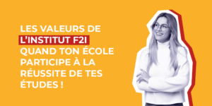 Les valeurs de l'Institut F2I