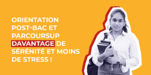 Post-bac et Parcoursup : plus serein