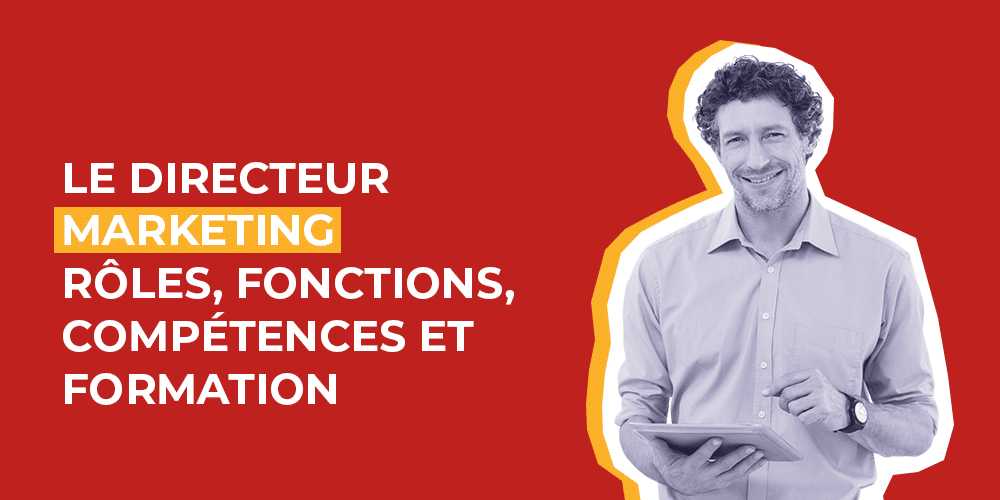 Rôle du directeur marketing